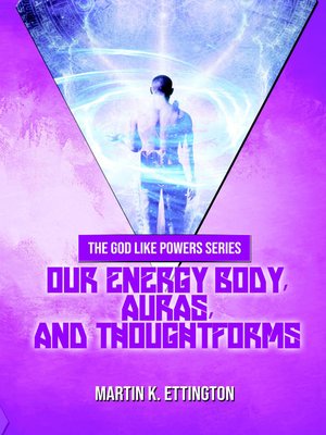 cover image of Our Energy Body, Auras, and Thoughtforms
